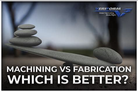 steel machining vs fabrication